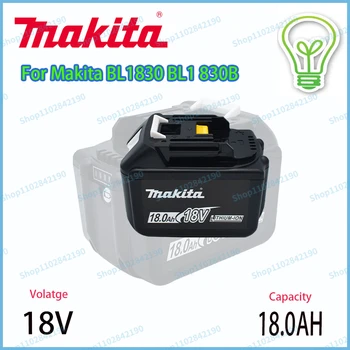 Makita Сменная Батарея 18V 18.0Ah Перезаряжаемая Батарея Светодиодный Индикатор BL1830 BL1830B BL1840 BL1840B BL1850 BL1850B
