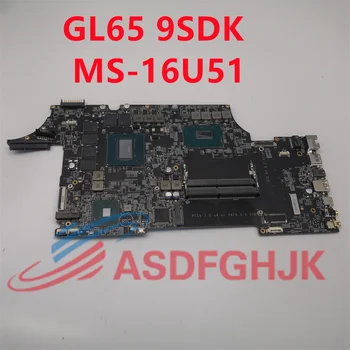 MS-16U51 Материнская плата для ноутбука MSI MS-16U5 GL65 GE65 W/I5-9300H I7-9750H GTX1660TI/6G Материнская плата 100% Протестирована Быстрая доставка