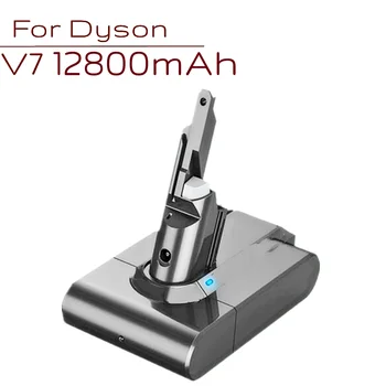 Вакуумный аккумулятор 21,6 В 12800 мАч для Dyson V7, замена для пылесоса Dyson Handhold, литий-ионный аккумулятор