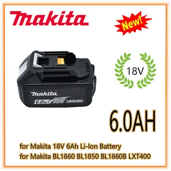 Makita Оригинальная литий-ионная Аккумуляторная Батарея 18V 6000mAh 18v Сменные Батареи для Дрели BL1860 BL1830 BL1850 BL1860B